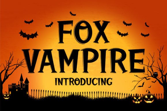 Fox Vampire: A Display Font That Delivers Personality at First Glance