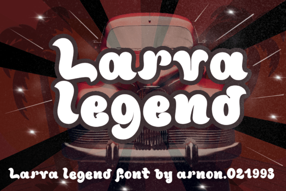 Larva Legend: A Bold, Playful Display Font