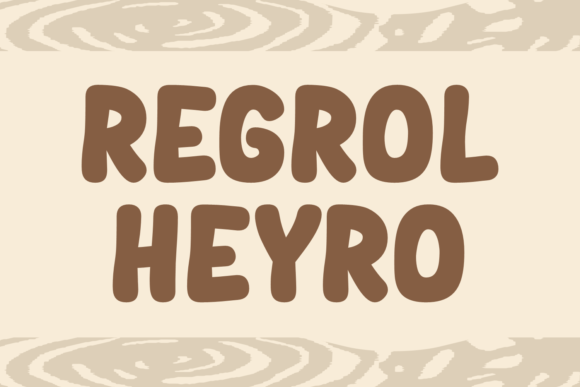 Regrol Heyro: A Playful Display Font That Delivers Personality